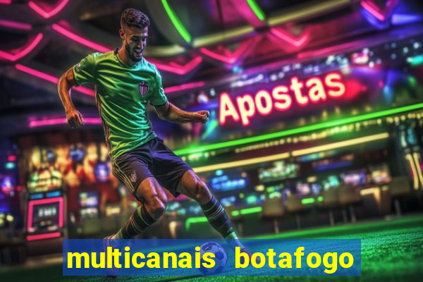 multicanais botafogo x atletico mg